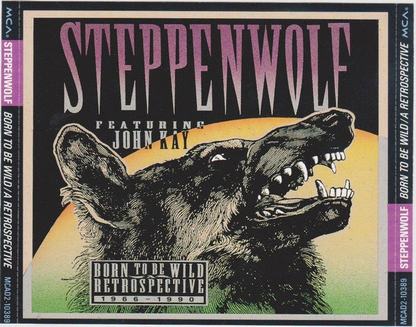 Steppenwolf Featuring John Kay - Born To Be Wild / A Retrospective 2CD