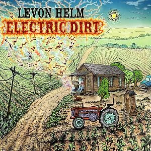 Levon Helm – Electric Dirt Digipak CD