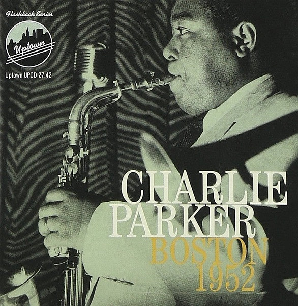 Charlie Parker - Boston, 1952 CD