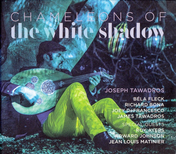 Joseph Tawadros - Chameleons Of The White Shadow CD