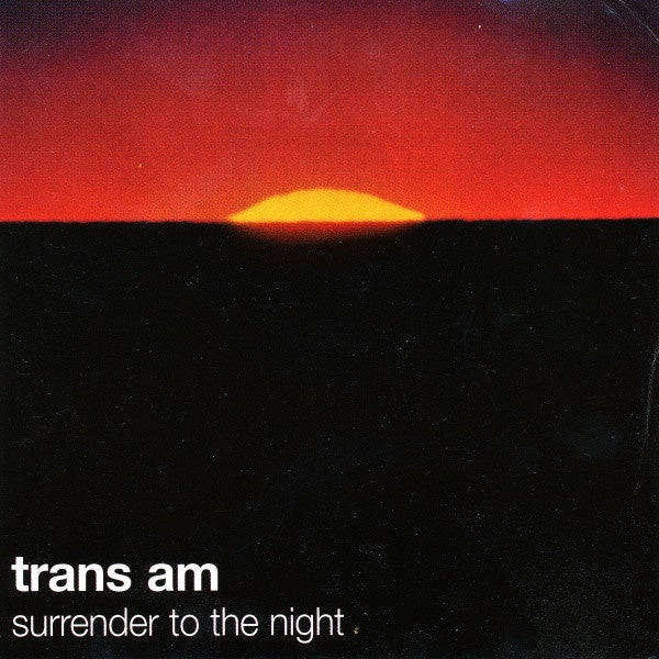 Trans Am – Surrender To The Night