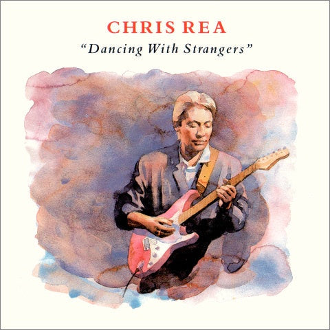 Chris Rea - Dancing With Strangers (Stereo) CD