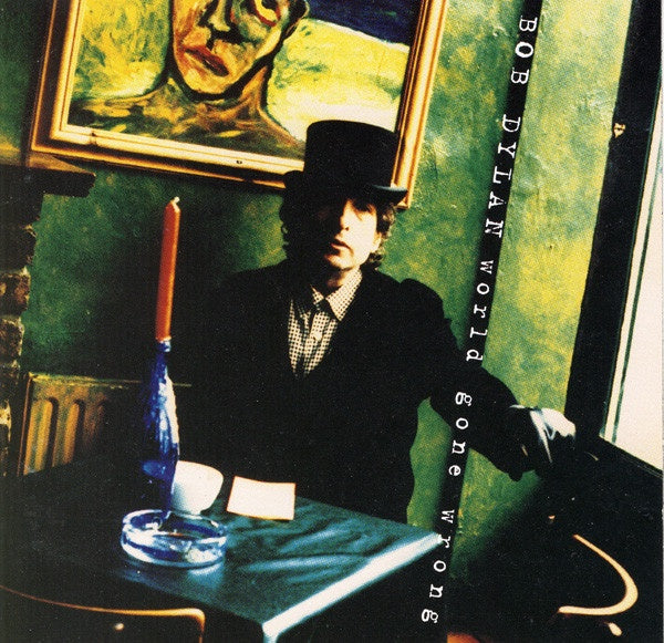 Bob Dylan - World Gone Wrong CD