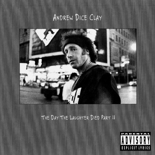 Andrew Dice Clay - The Day The Laughter Died Part II CD
