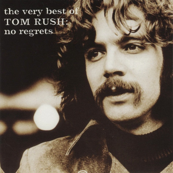 Tom Rush - The Very Best Of Tom Rush: No Regrets CD