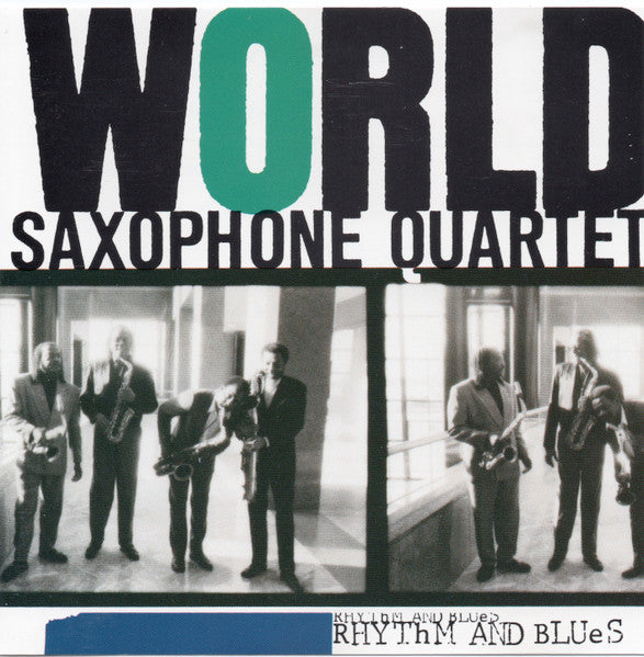 World Saxophone Quartet - Rhythm And Blues CD