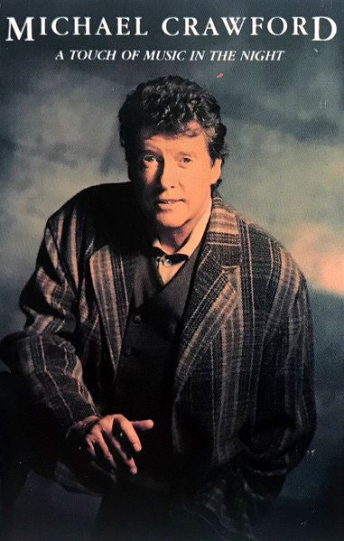 Michael Crawford - A Touch Of Music In The Night Cassette Tape