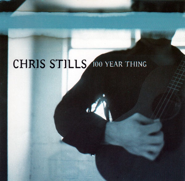 Chris Stills - 100 Year Thing CD