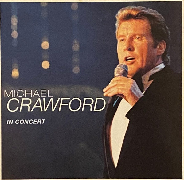 Michael Crawford - In Concert CD