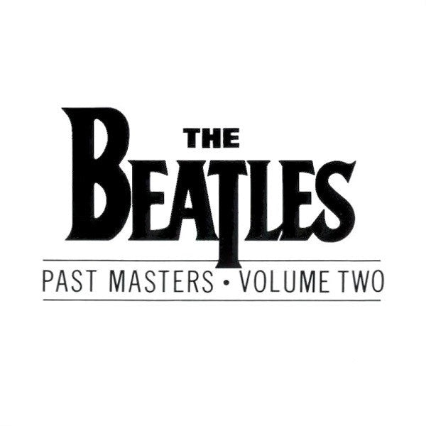Beatles – Past Masters • Volume Two CD