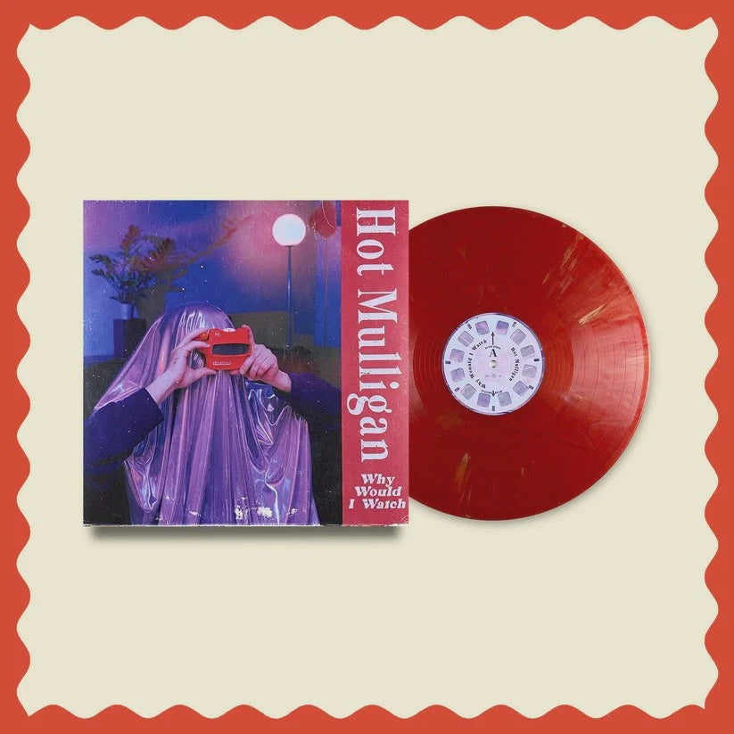 Hot Mulligan - Why Would I Watch Copper Ruby Coloured Vinyl LP