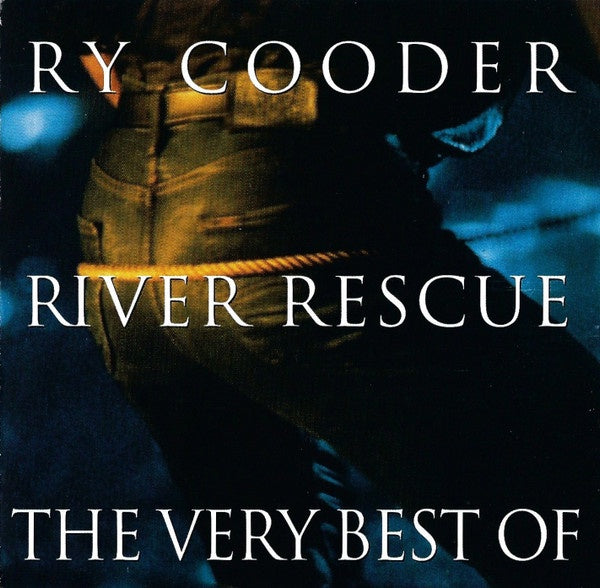 Ry Cooder – River Rescue - The Very Best Of CD