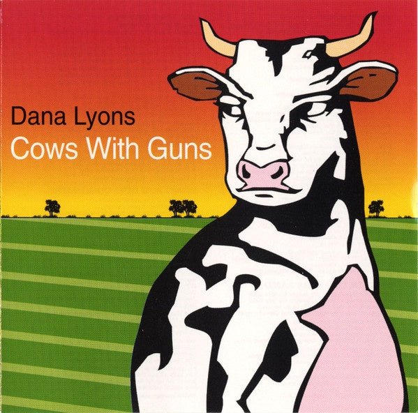 Dana Lyons – Cows With Guns CD