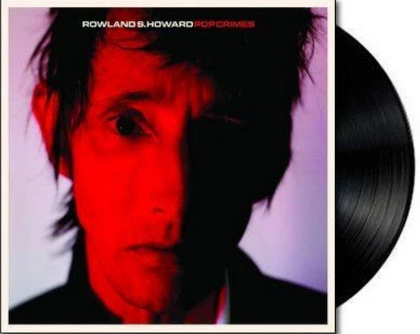 Rowland S Howard - Pop Crimes Vinyl LP