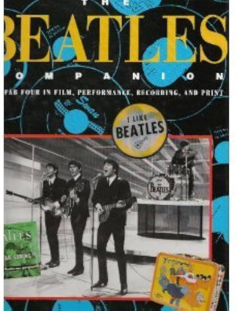 Beatles - Beatles Companion – The Fab Four in Film, Performance, Recording, and Print By Ted Greenwald Book (1992)