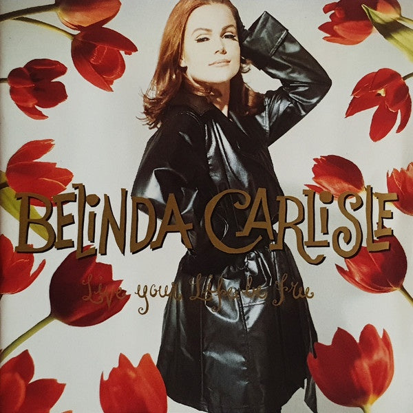 Belinda Carlisle – Live Your Life Be Free CD