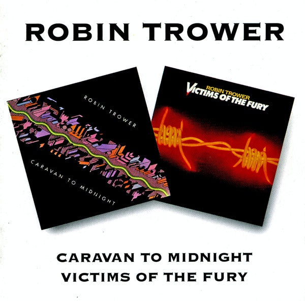 Robin Trower – Caravan To Midnight / Victims Of The Fury CD