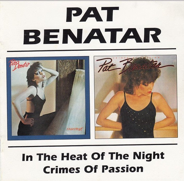 Pat Benatar - In The Heat Of The Night / Crimes Of Passion CD