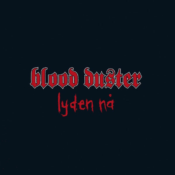 Blood Duster - Lyden Nå 2CD