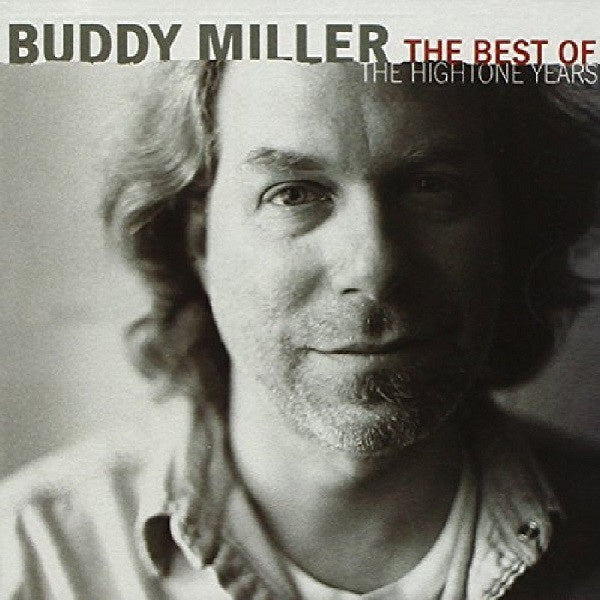 Buddy Miller - Best Of The Hightone Years CD