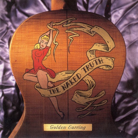 Golden Earring – The Naked Truth CD