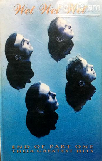 Wet Wet Wet - End Of Part One (Their Greatest Hits) Cassette Tape