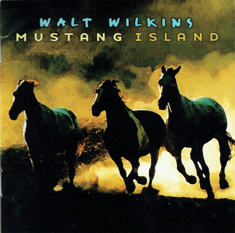 Walt Wilkins - Mustang Island CD