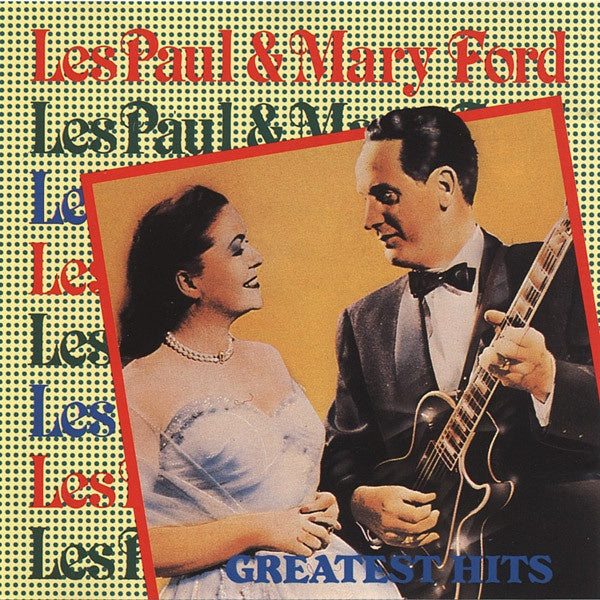 Les Paul & Mary Ford - Greatest Hits CD