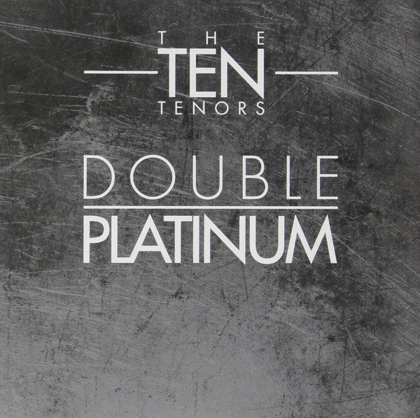 Ten Tenors - Double Platinum 2CD