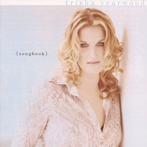 Trisha Yearwood - (Songbook) A Collection Of Hits CD