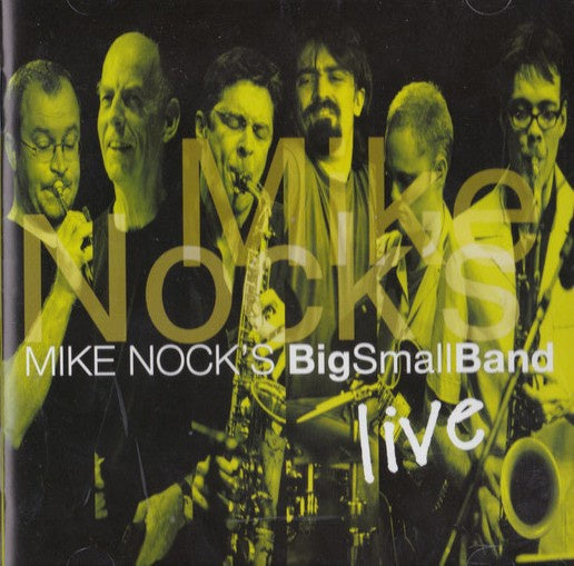 Mike Nock's Big Small Band - Live CD