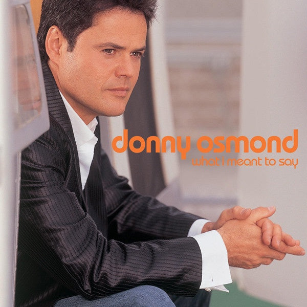 Donny Osmond - What I Meant To Say CD