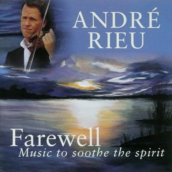 André Rieu & His Johann Strauss Orchestra - Farewell (Music To Soothe The Spirit) CD