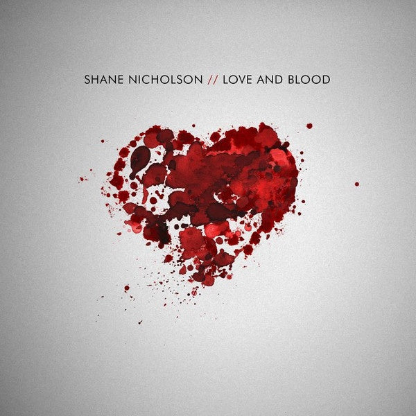 Shane Nicholson - Love & Blood CD