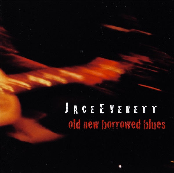 Jace Everett - Old New Borrowed Blues CD
