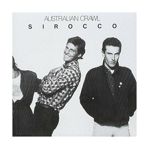 Australian Crawl - Sirocco CD