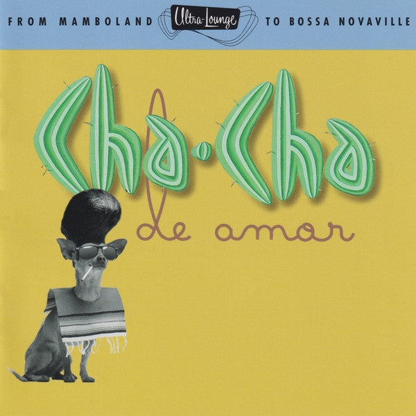 Various Artists - Ultra Lounge: Cha Cha De Amor CD