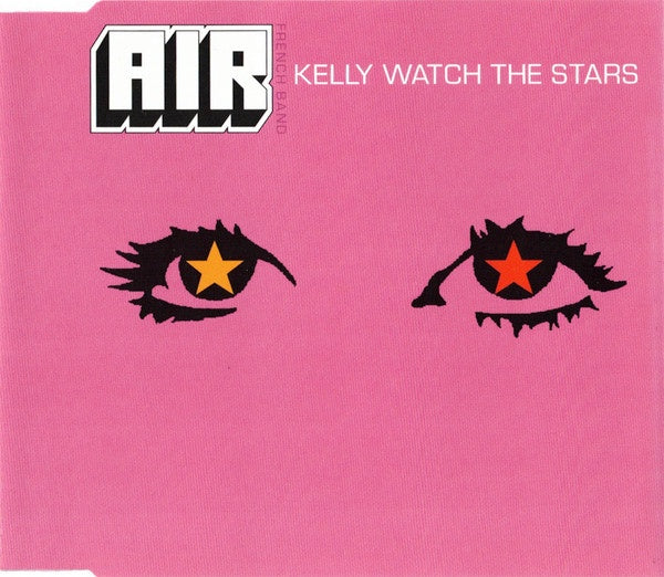 AIR French Band - Kelly Watch The Stars 4 Track CD Single