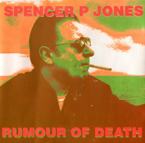 Spencer P. Jones – Rumour Of Death CD