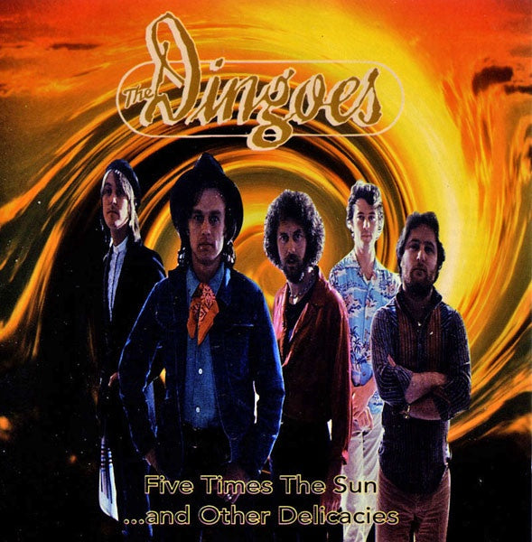 Dingoes – Five Times The Sun ...And Other Delicacies CD