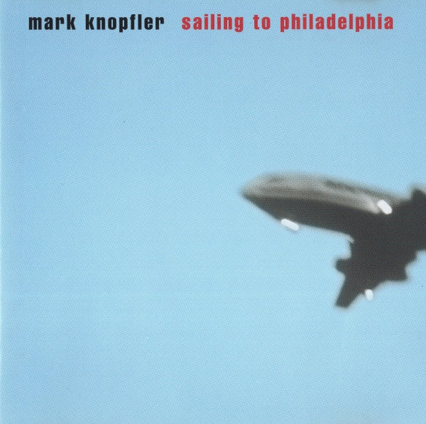 Mark Knopfler - Sailing To Philadelphia CD