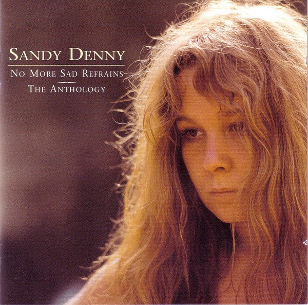 Sandy Denny – No More Sad Refrains - The Anthology 2CD