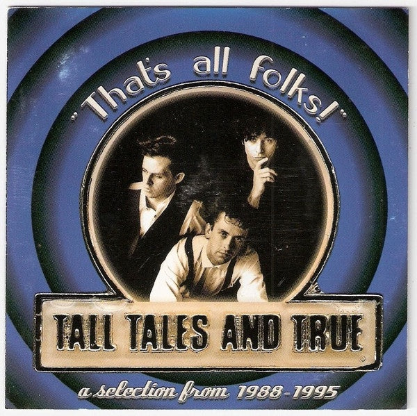 Tall Tales & True - That's All Folks! (A Selection From 1988-1995) CD