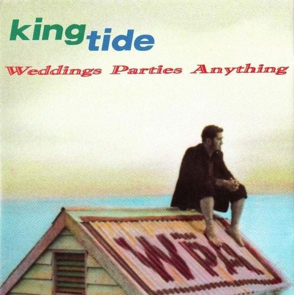 Weddings Parties Anything - Kingtide CD
