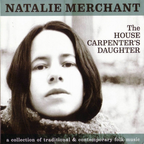 Natalie Merchant – The House Carpenter's Daughter Digipak CD