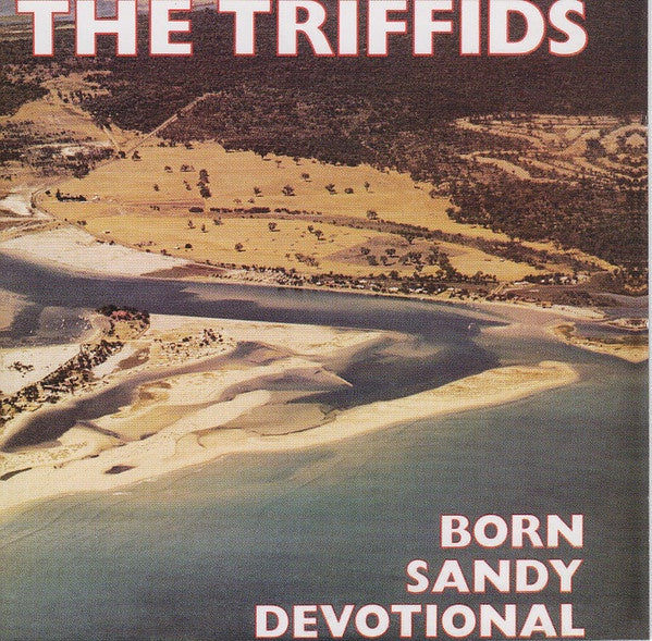 Triffids – Born Sandy Devotional + Bonus Tracks Enhanced CD