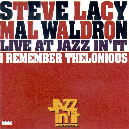 Steve Lacy & Mal Waldron - Live At Jazz In'It - I Remember Thelonious CD