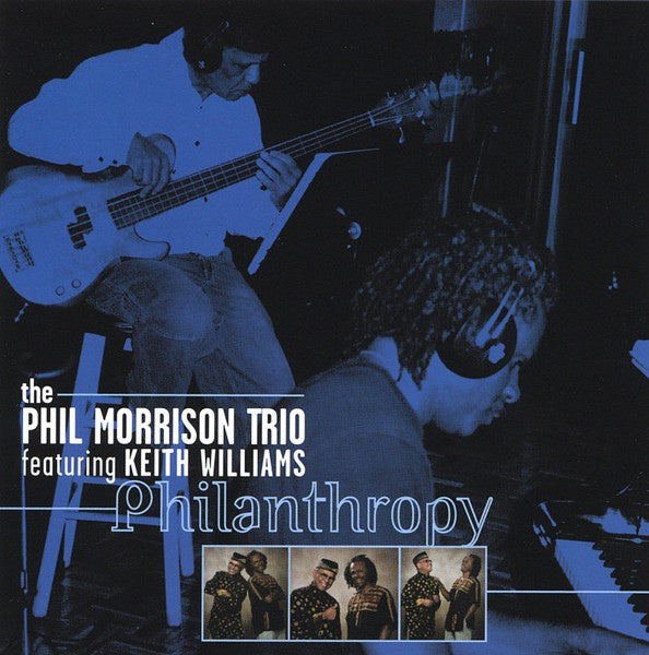 Phil Morrison Trio - Philanthropy CD
