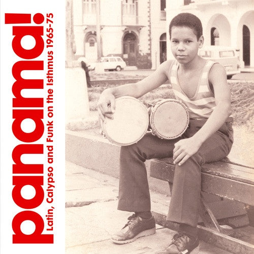 Various Artists - Panama! (Latin, Calypso And Funk On The Isthmus 1965-75) CD