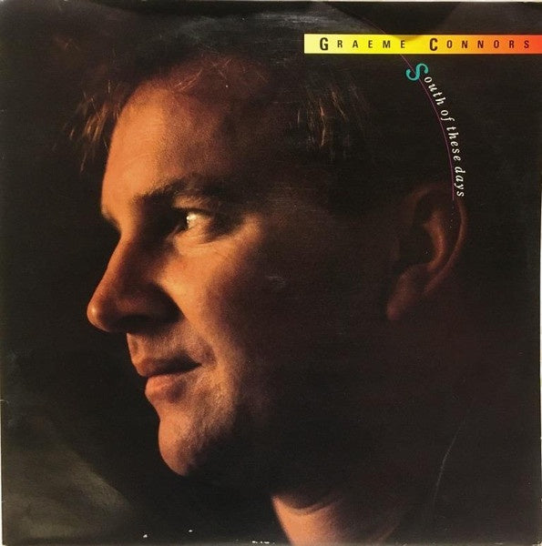Graeme Connors - South Of These Days Vinyl LP (Used)